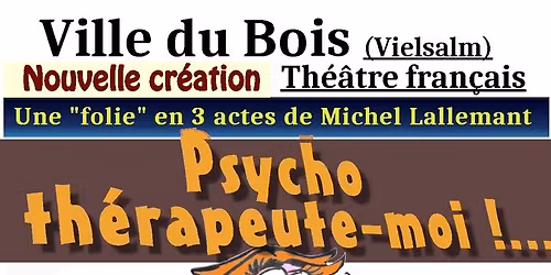 Th\u00e9\u00e2tre fran\u00e7ais 'Psycho th\u00e9rapeute-moi !'