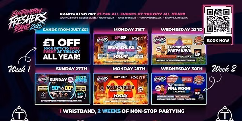 Official Trilogy Freshers Band 2026 \ud83c\udf93 5 Events Included! Welcome Weeks 2026! \ud83d\ude0d PLUS Discount to EVERY EVENT at Trilogy ALL YEAR!! \ud83d\ude0e Bands will SELL OUT! !\ud83d\udcaf