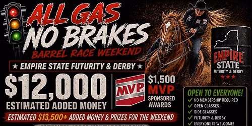 All Gas No Brakes Barrel Race weekend NBHA NY04, NY00 BBR WPRA sanctioned
