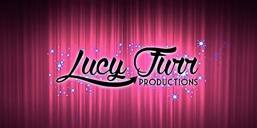 Lucy Furr Productions presents Some Like It Hot!