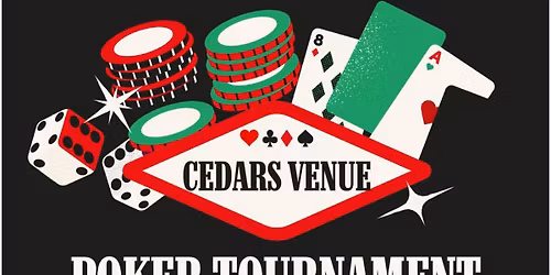 Cedars Venue Poker Tournament
