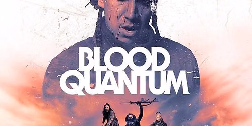 Halloween Film Screening: Blood Quantum