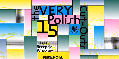 15 URODZINY THE VERY POLISH CUT OUTS @ WROCŁAW