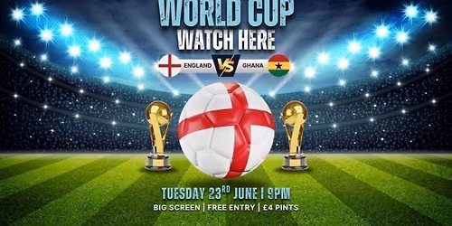 WORLD CUP - England vs Ghana