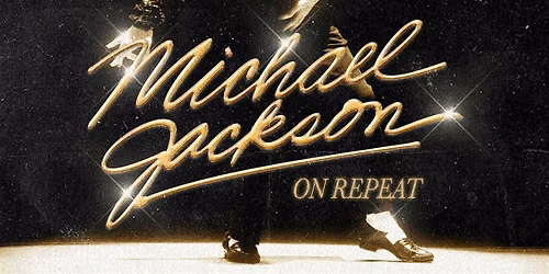 MICHAEL JACKSON ON REPEAT MILWAUKEE