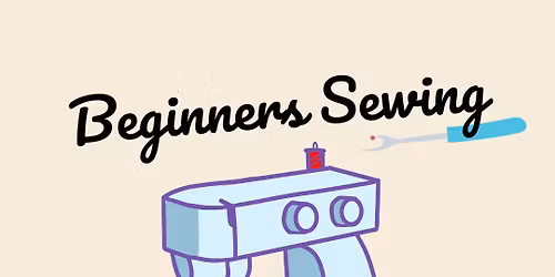 Adults: Beginner Sewing at Beenleigh