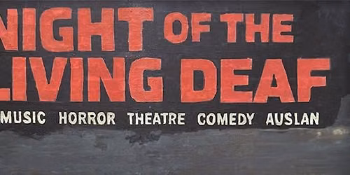 Night Of The Living Deaf