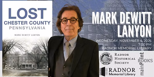 Mark DeWitt Lanyon, Lost Chester County