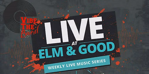 LIVE at Elm & Good