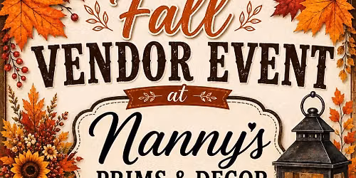 Fall Vendor Event at Nannys Prims & Decor