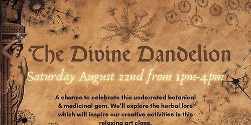 The Divine Dandelion- A Creative Workshop