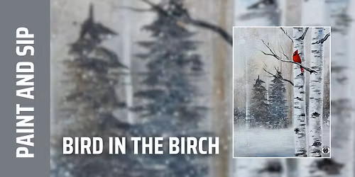 Paint and Sip \u2013 Bird in the Birch (Brookfield)
