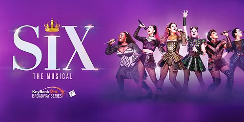 Six the Musical at Straz Center for the Performing Arts - Carol Morsani Hall