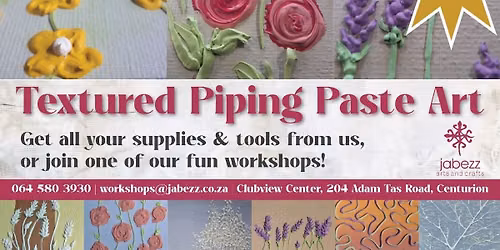 Textured Piping Paste Art workshop@ R495.00, 12Jun, 16,25 Jul, 8,25 Aug, 1 Sep, 24 Oct, 3,14Nov