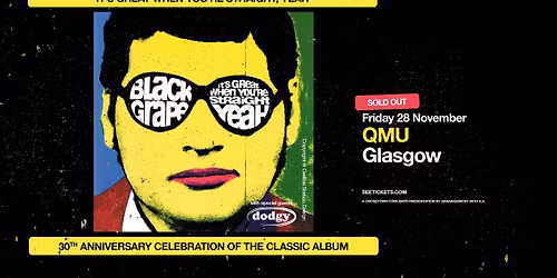*SOLD OUT* Black Grape at QMU, Glasgow