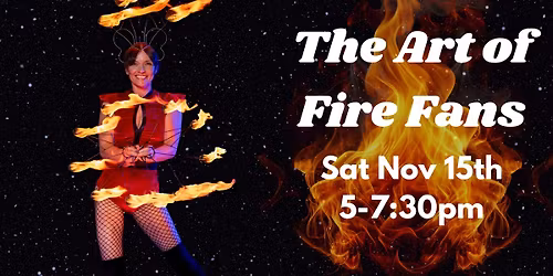 The Art of Fire Fans 