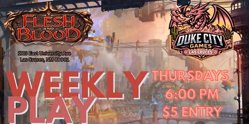 Flesh and Blood Weekly Event