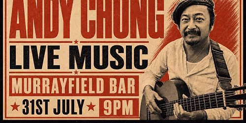 Andy Chung Live at The Murrayfield Bar