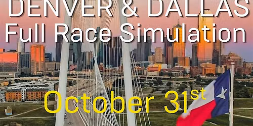 Denver & Dallas Full Race Simulation