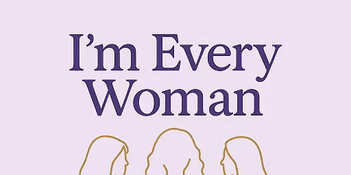 "I am Every Woman" Women's Conference