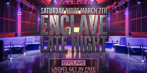 Enclave | Late Night | Saturday Night