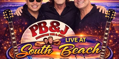 PB & J LIVE AT SOUTH BEACH GRILL