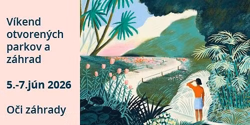 V\u00edkend otvoren\u00fdch parkov a z\u00e1hrad 2026