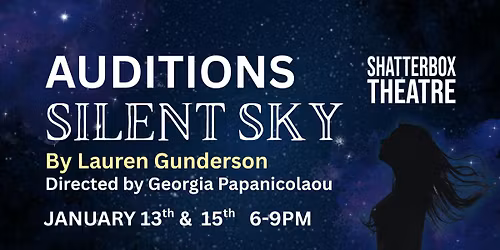 AUDITIONS: Silent Sky \u2014 Shatterbox Theatre