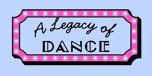 \u2728 A Legacy of Dance \u2728