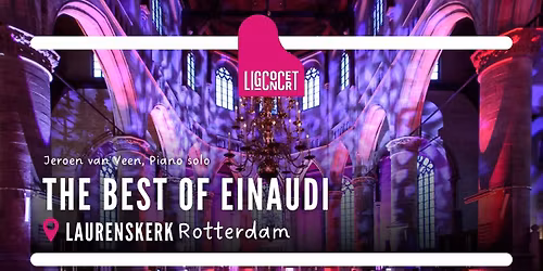 Ligconcert\u00ae , Best of Einaudi, Laurenskerk Rotterdam, Jeroen van Veen, piano