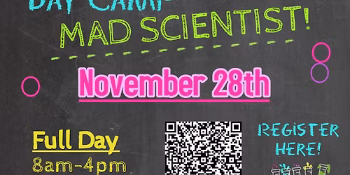 School is Out Day Camp- Mad Scientist!