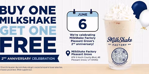 BOGO Free Milkshakes on June 6th - MilkShake Factory Pleasant Grove