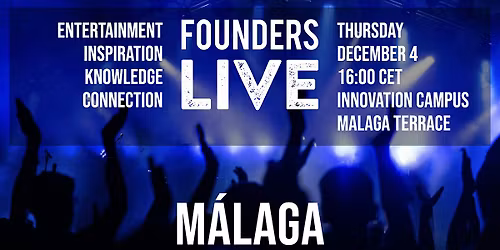 Founders Live M\u00e1laga