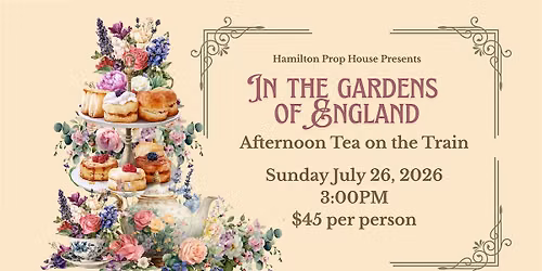 In the Gardens of England Afternoon Tea on the Train
