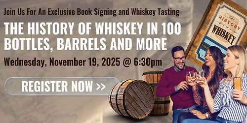 A History of Whiskey In 100 Barrels
