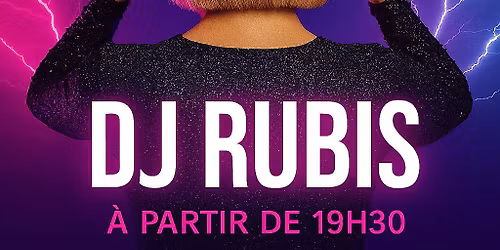 Soir\u00e9e Dj Rubis
