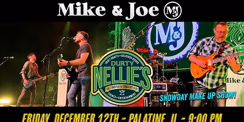 Mike and Joe at Durty Nellie's Friday, December 12th