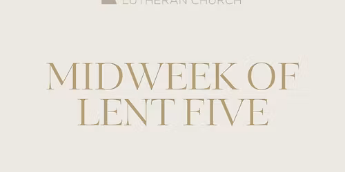 Midweek Lent 5 \ud83c\udf3f