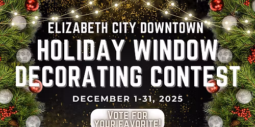 Elizabeth City Downtown Holiday Window Decorating Contest 2025
