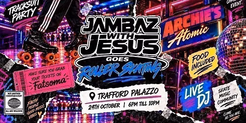 Jambaz With Jesus Goes Roller Skating