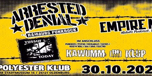 Arrested Denial + Empire Me + Yussuf Today