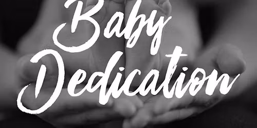 Baby Dedication \ud83e\udd0d