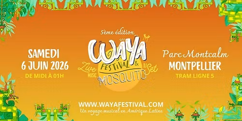 WAYA FESTIVAL 2026 \u2022 samedi 6 juin \u2022 Montpellier