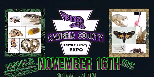 The Cambria County Reptile & Oddity Expo November 16th