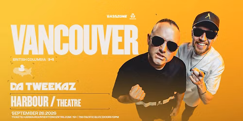 DA TWEEKAZ - Vancouver
