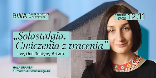 WYK\u0141AD: Solastalgia. \u0106wiczenia z tracenia