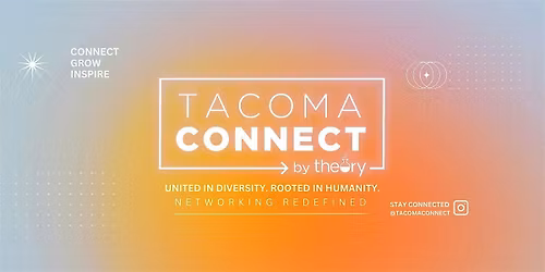 TACOMA CONNECT: #1 HUB for Creatives, Entrepreneurs, & Community Leaders