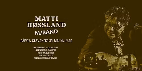 Matti R\u00f8ssland med band \/\/ P\u00e5fyll