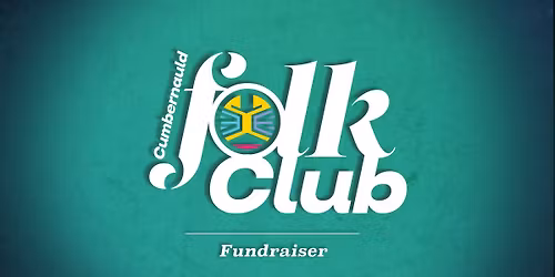 Cumbernauld Folk Club Fundraiser