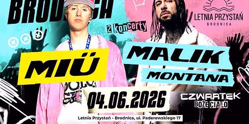 \u2716\ufe0f\ud83c\udfa4 MI\u00dc Z HITEM DOP\u00d3KI MI SI\u0118 ZN\u00dcDZISZ ORAZ MALIK MONTANA W BRODNICY! \u2716\ufe0f CZWARTEK - BO\u017bE CIA\u0141O \u2716\ufe0f  